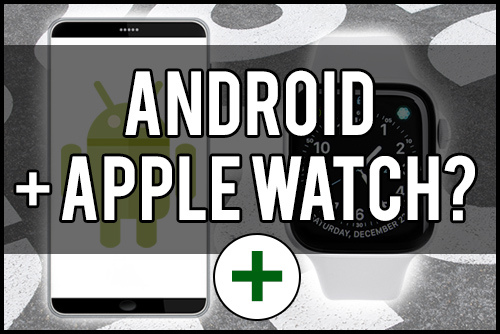 Apple Watch i Android
